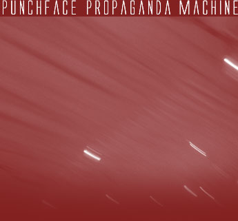 Punchface Propaganda Machine